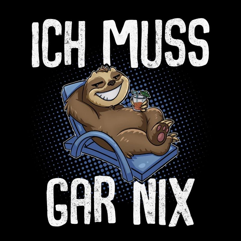 Ich Muss Gar Nix Faultier