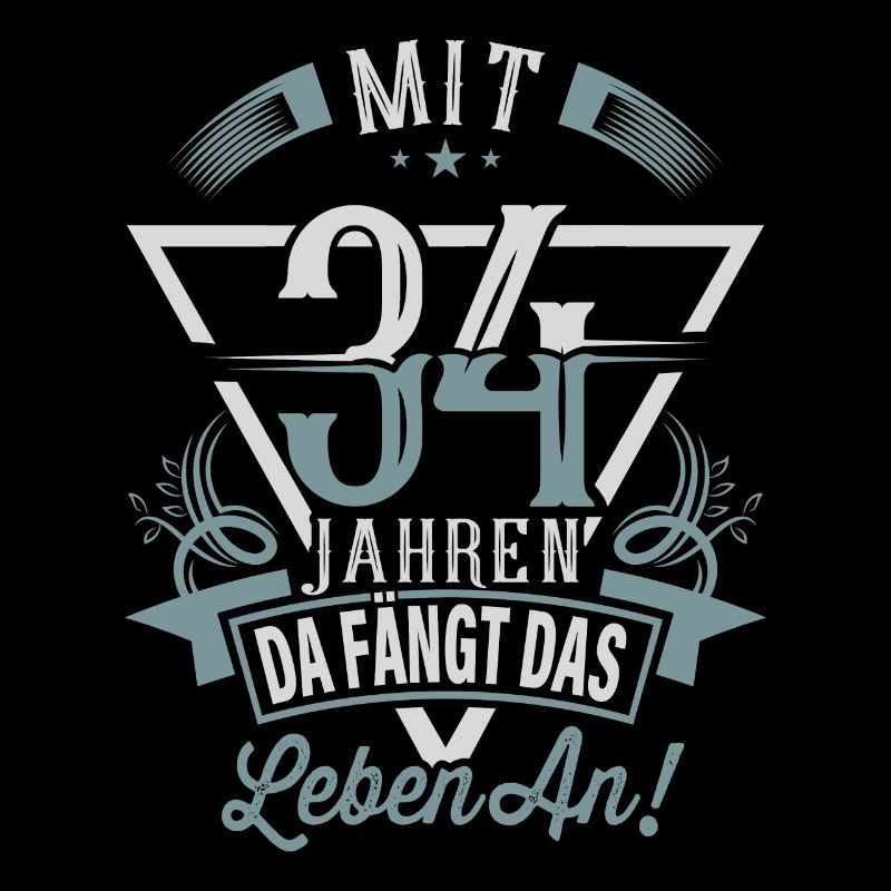 34. Geburtstag Da Fängt Das Leben An