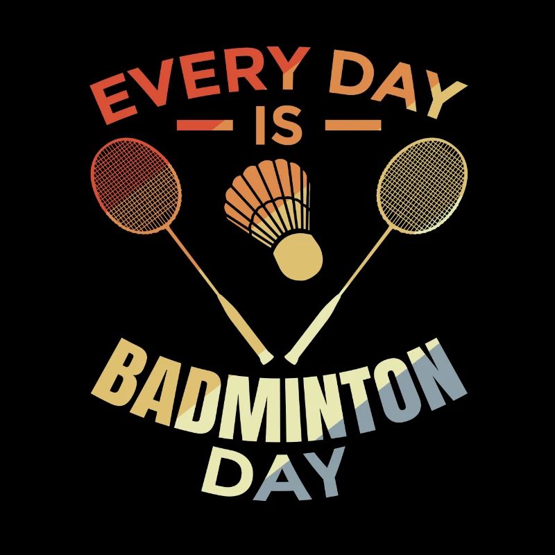 Every day is badminton day