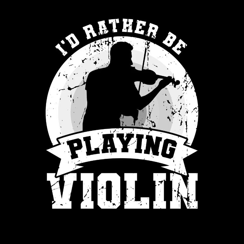 I'd rather play the violin