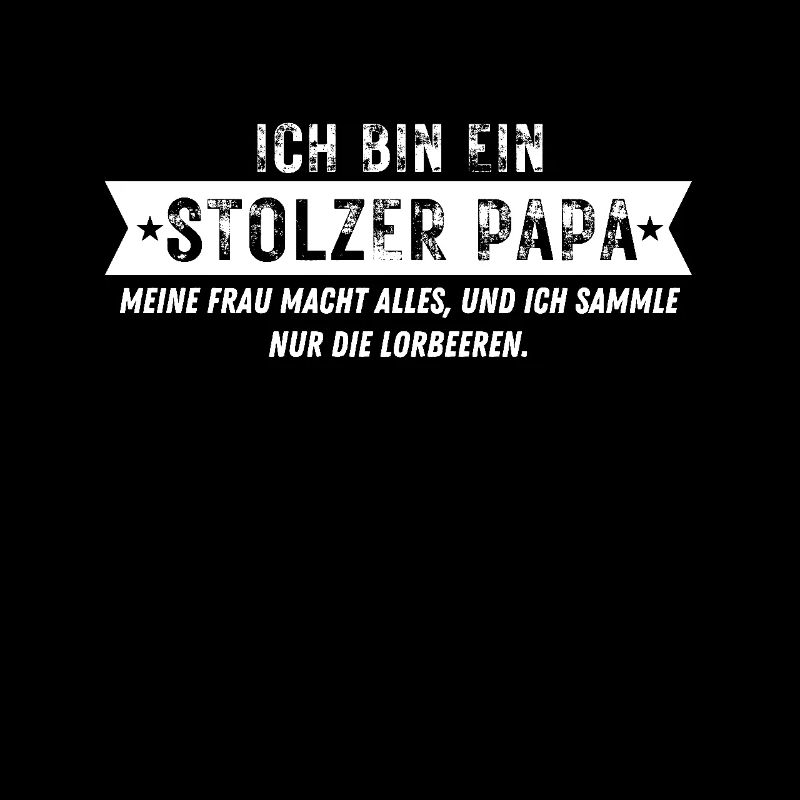 STOLZER PAPA Lustiger sarkastischer Papa Spruch