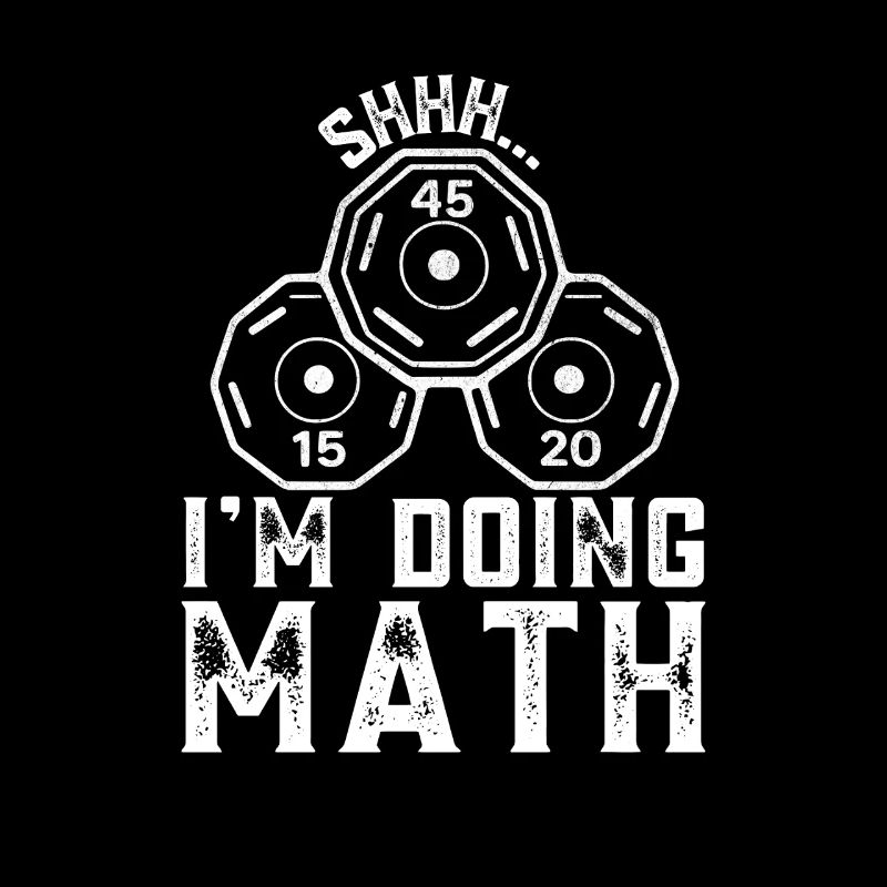 Shhh I'm Doing Math Humor Gym Bodybuilders