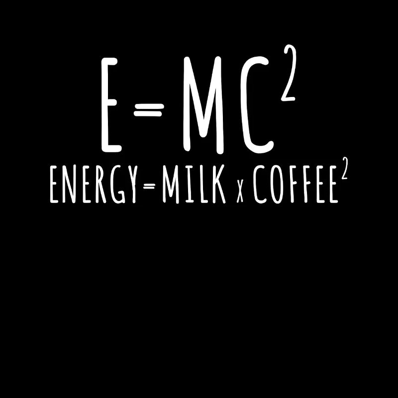 E=MC2 Physique Dicton Caféine Nerd Énergie Café