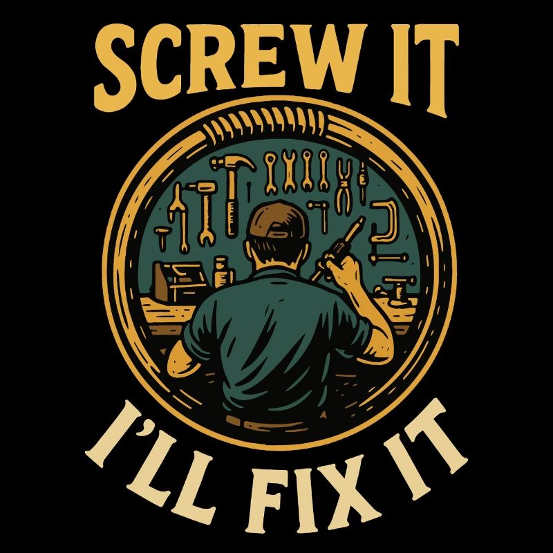 Screw It I'll Fix It Humorous Mechanic Saying