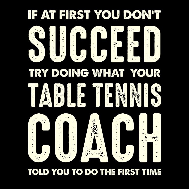 Tischtennis Coach Spruch