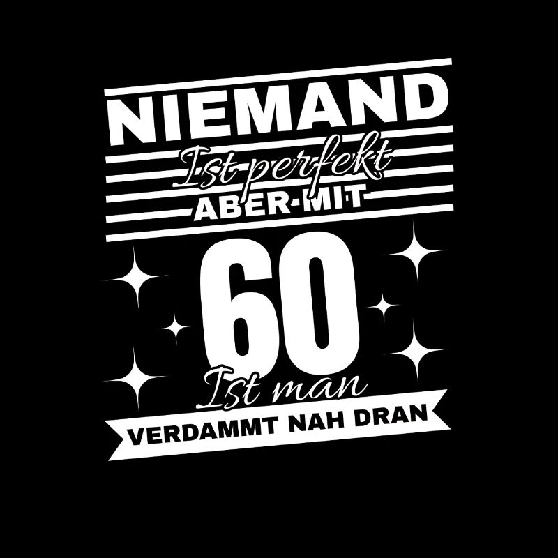 60er Geburtstag Spruch Shirt