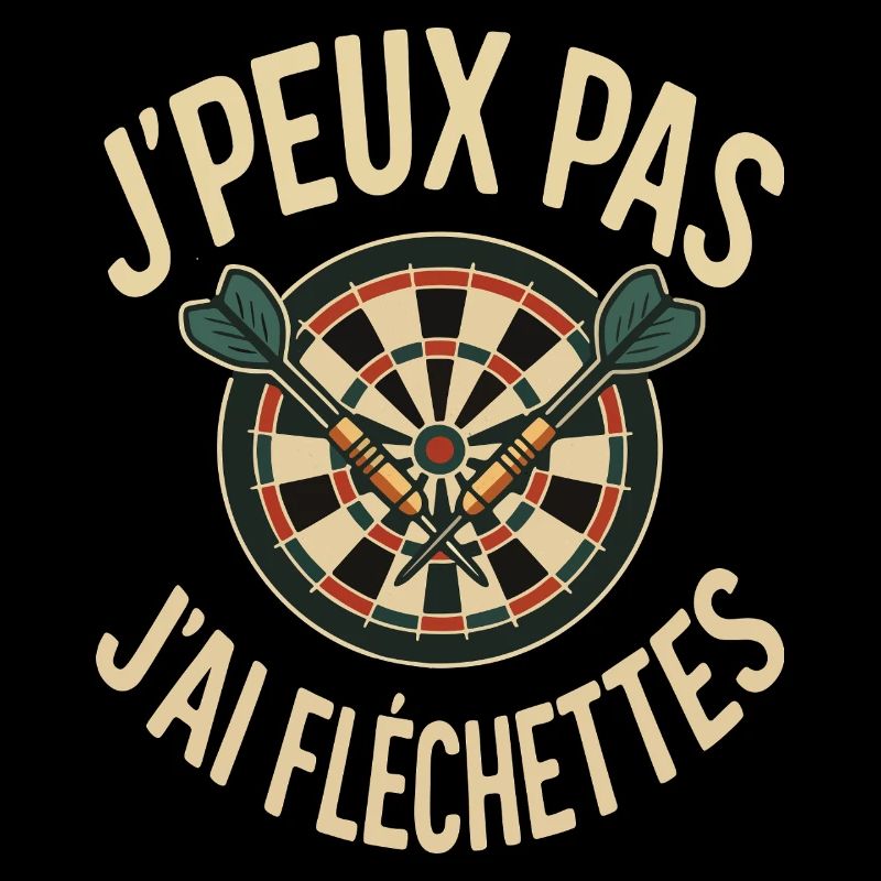 J’peux Pas J’ai Fléchettes design Joueur de Darts