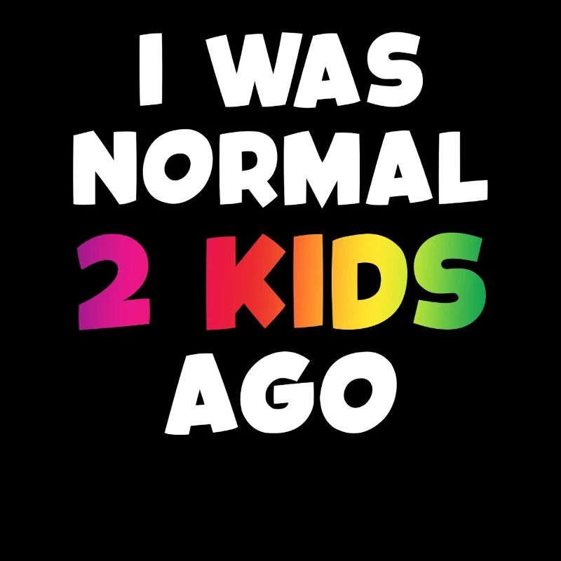 J’étais normal il y a 2 enfants