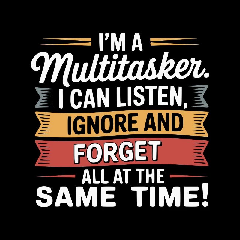 Lustiger Multitasking Spruch Büro Humor Sarkasmus 