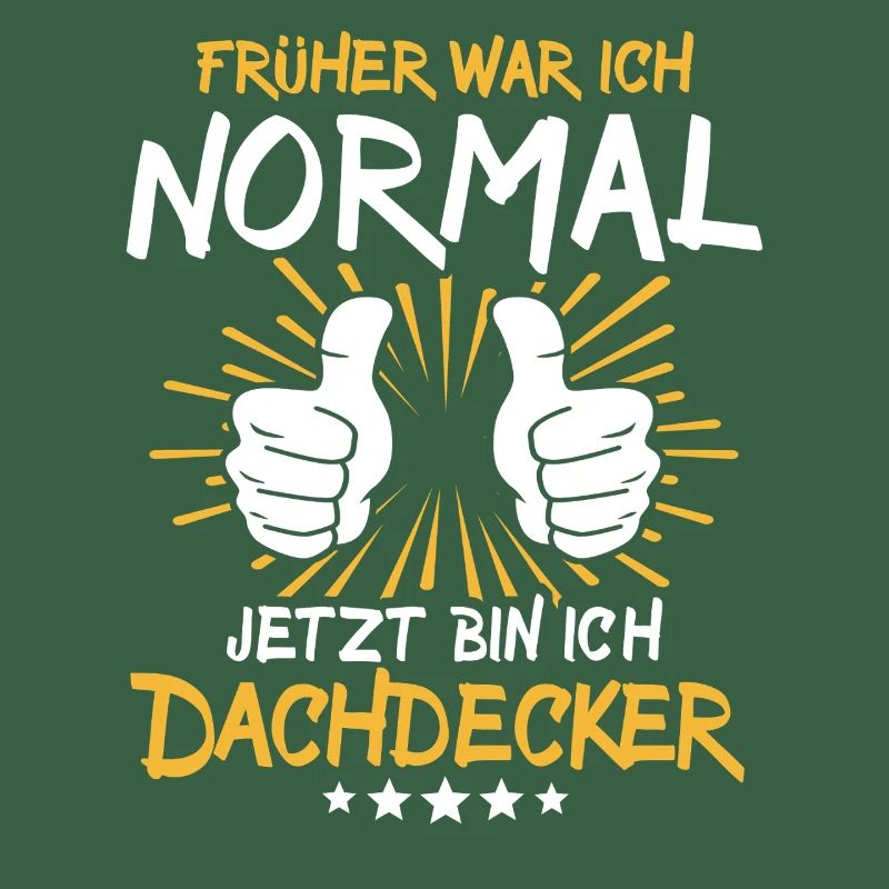 Dachdecker Spruch