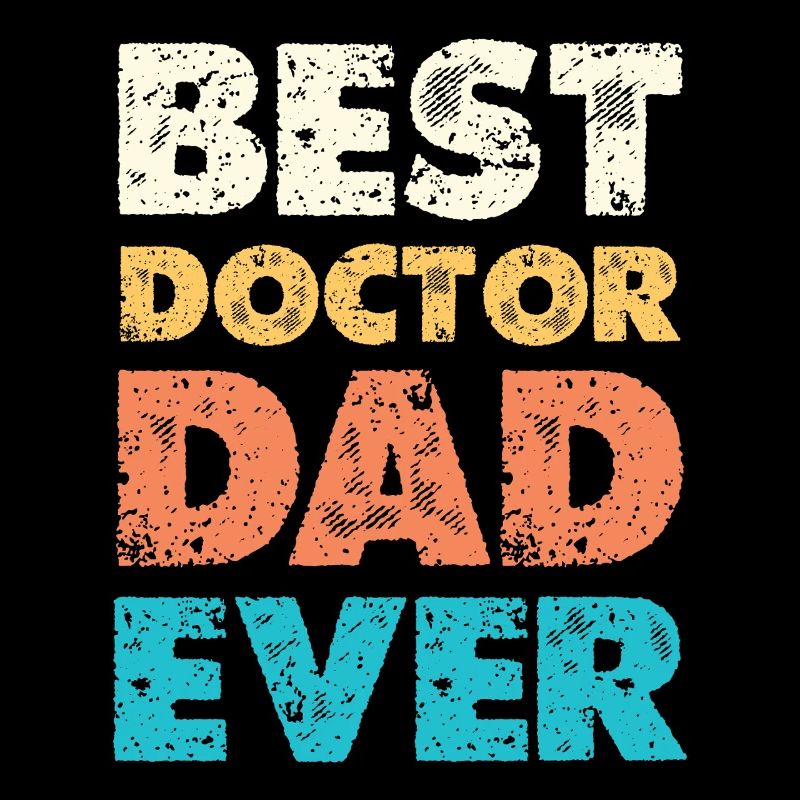 Best Doctor Dad Ever