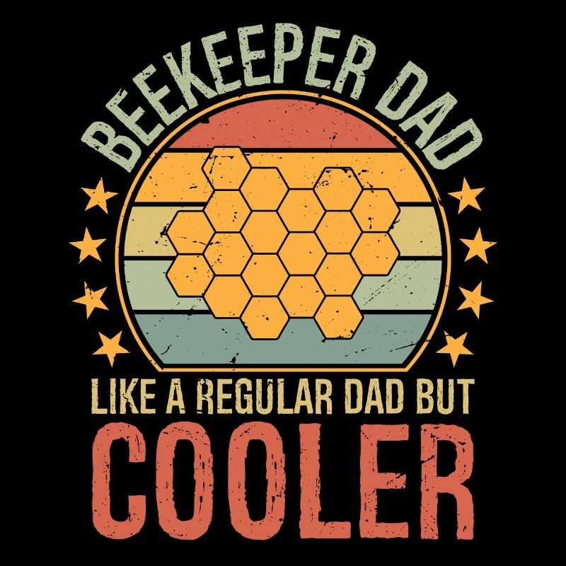 Beekeeper Dad Like Regular Dad But Cooler Father's