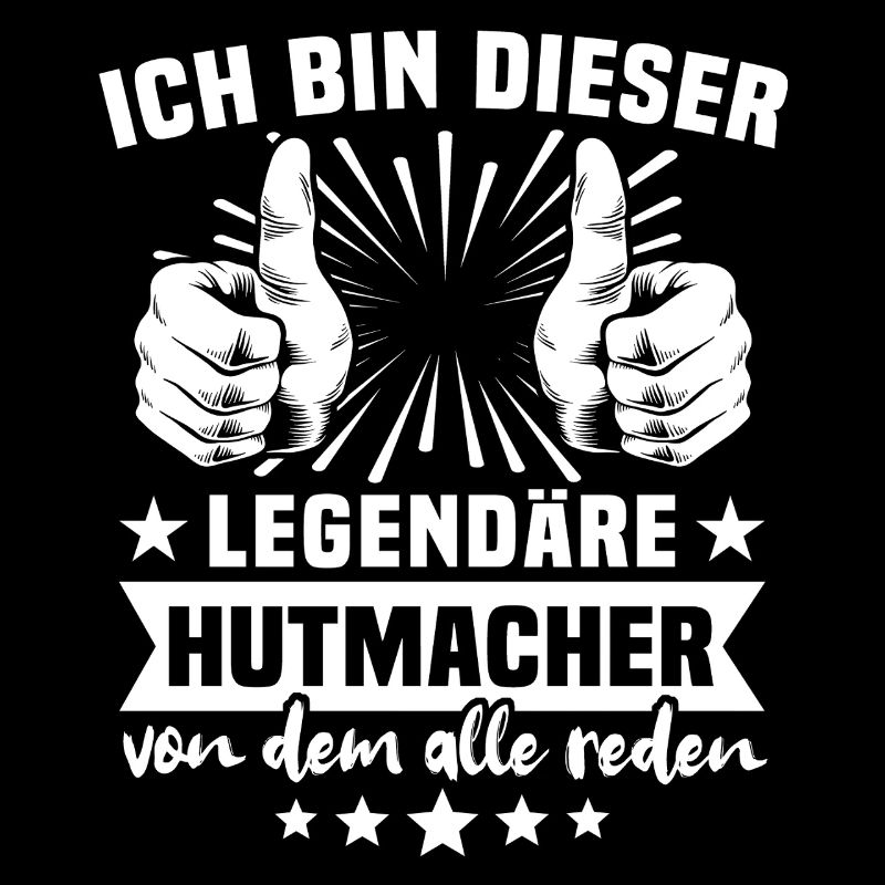 Hutmacher Legende