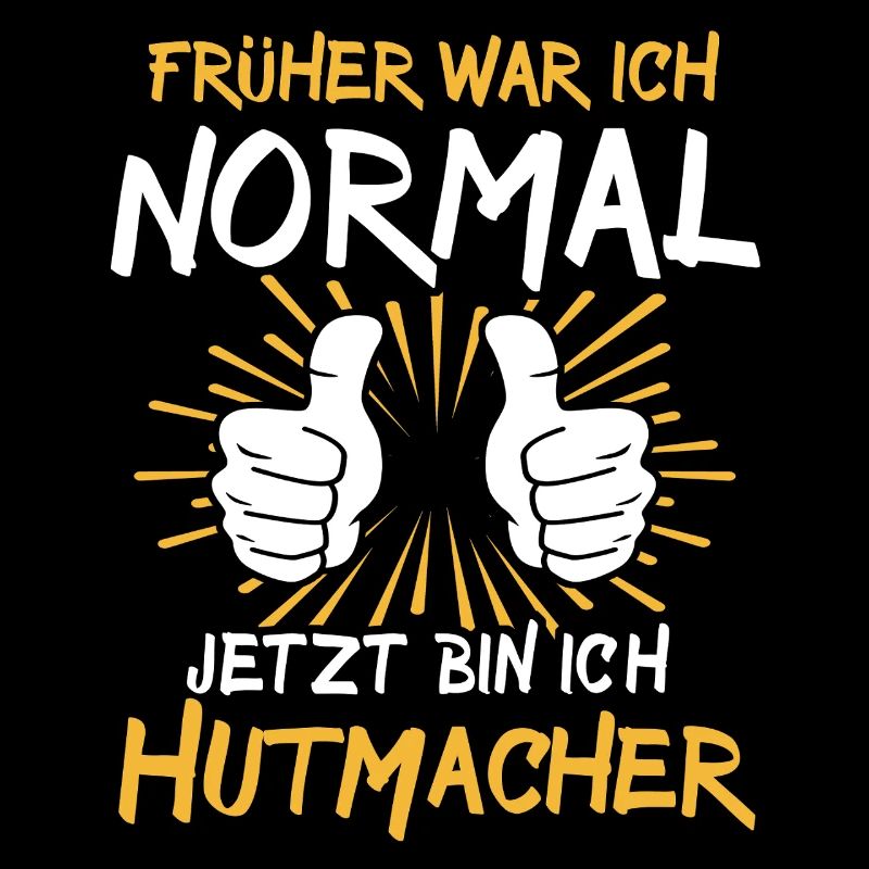Hutmacher Spruch