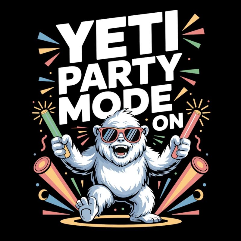 Yeti Party Mode – Funny Party Monster
