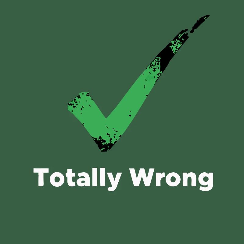 Totally Wrong