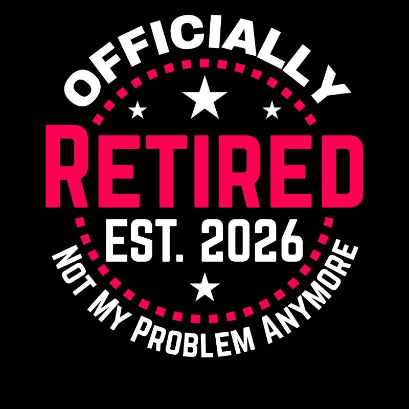 Funny Retired 2026 OFFICIALLY RETIRED 2026