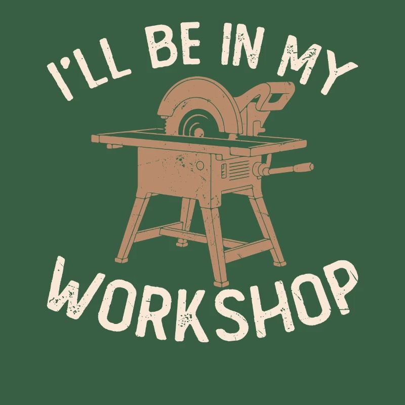 I stay in the workshop workshop craftsman