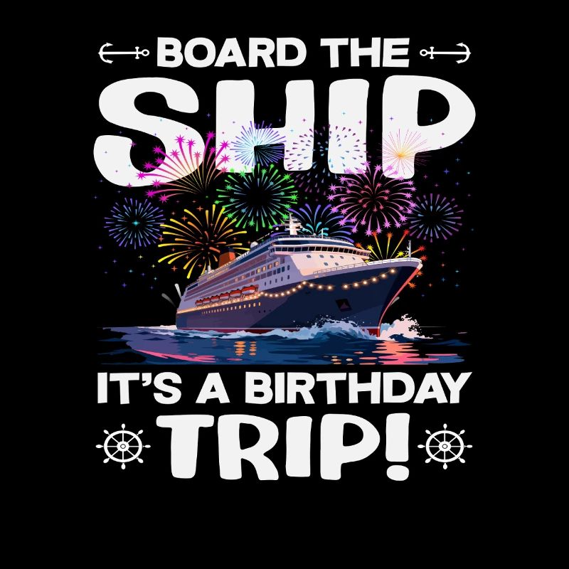 Board The Ship Birthday Trip Geburtstag