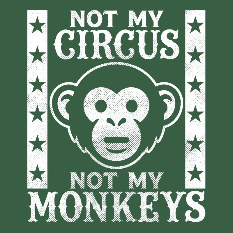 Pas mon cirque, pas mes singes