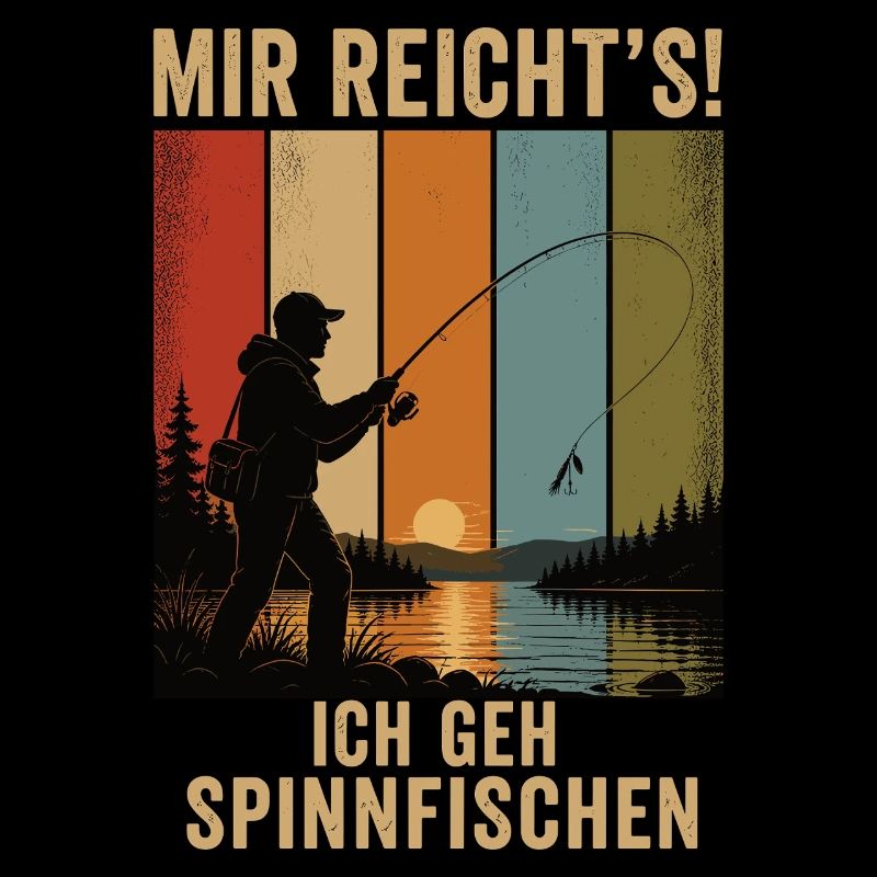 Mir reicht's Ich geh Spinnfischen Retro Angler