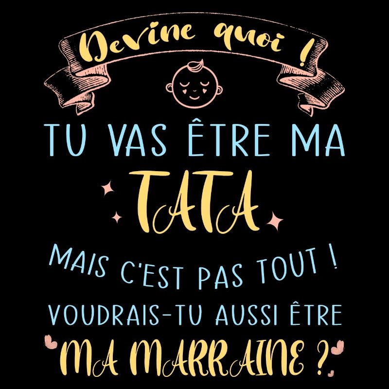 Devine quoi ! Tata voudrais-tu être ma marraine?