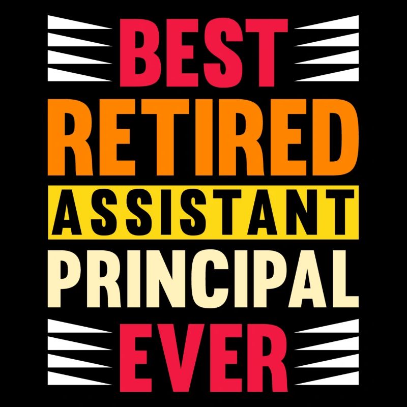 Best Retired Assistant Principal Ever