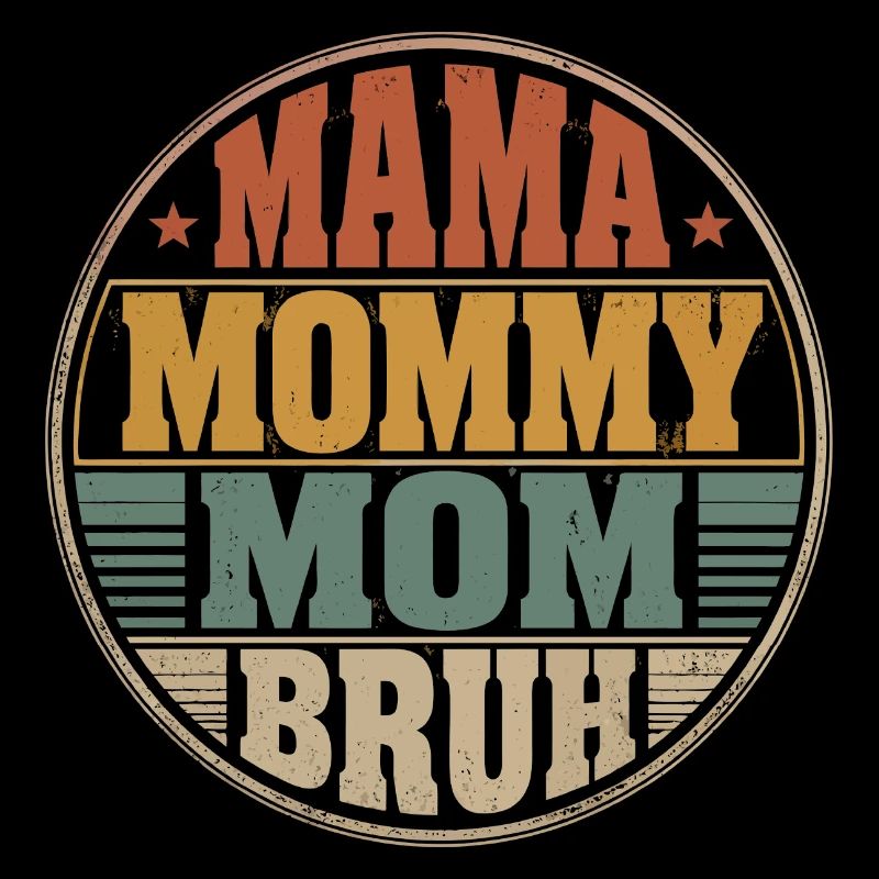 Mama Mommy Mom Bruh Retro Design