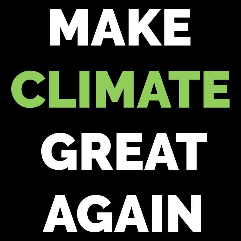 Make Climate Great Again Climate Protection Symbole climatique