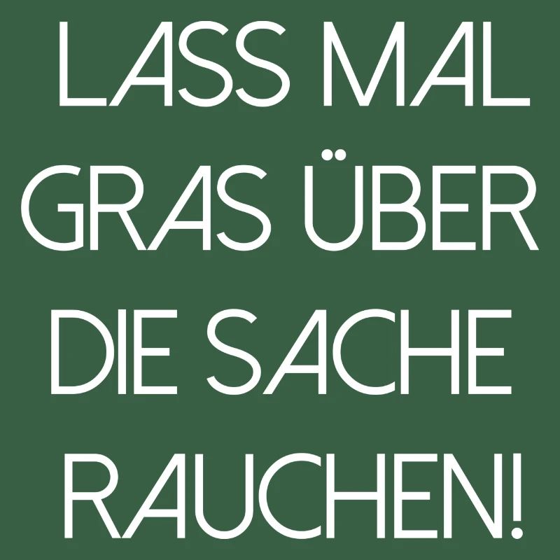 Lass Mal Gras Über Die Sache Rauchen