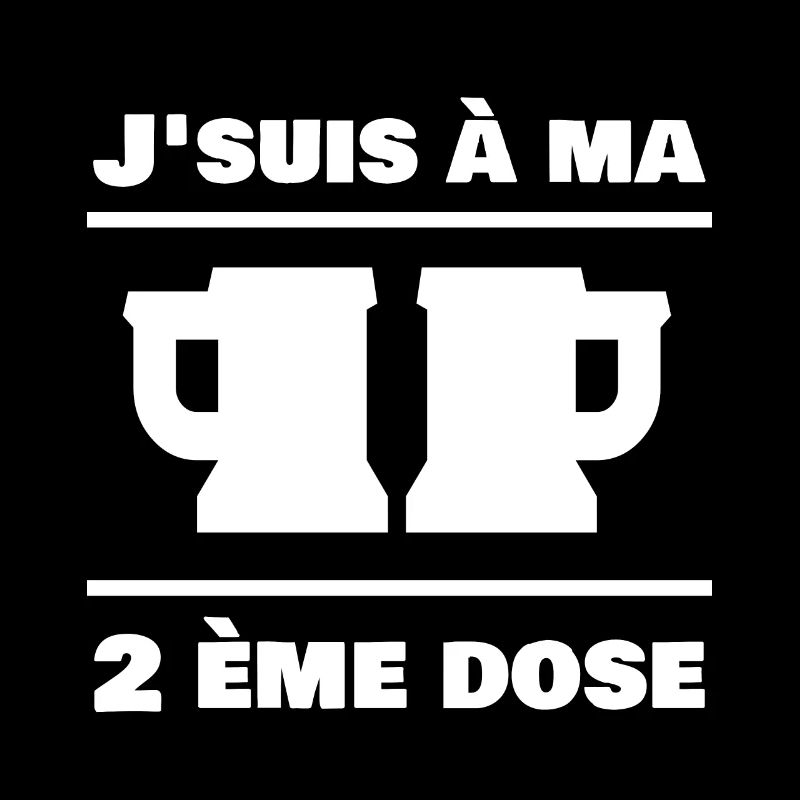 J'suis à ma 2ème dose - Bière