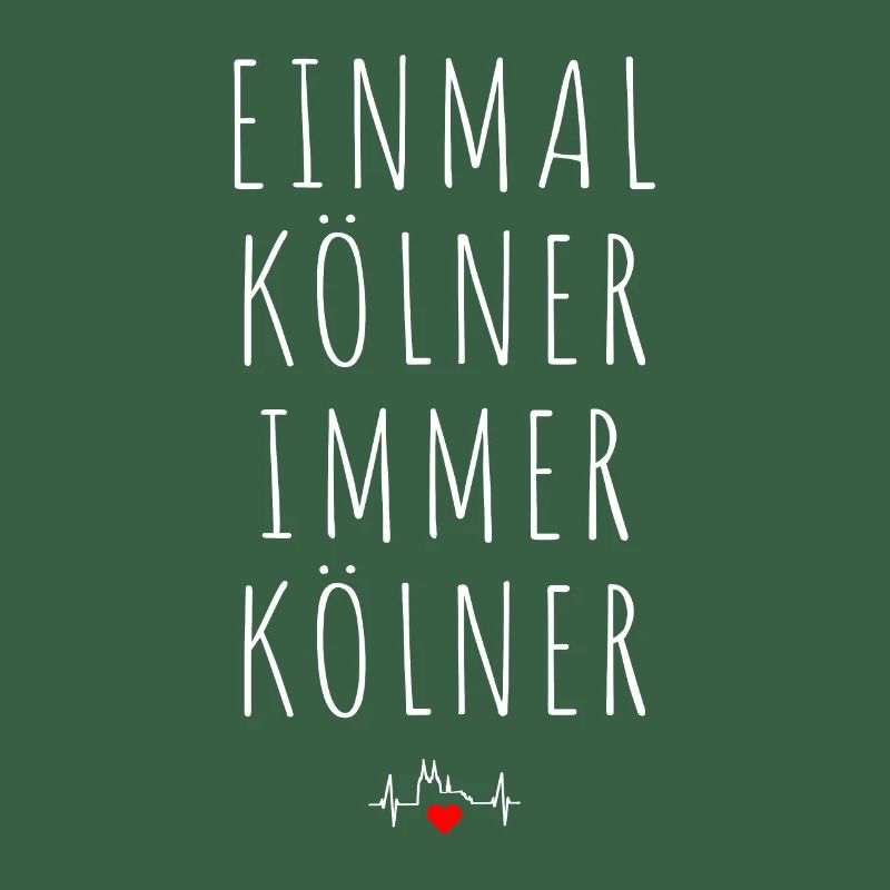 Köln Einmal Kölner Immer Kölner Karneval Kölsch