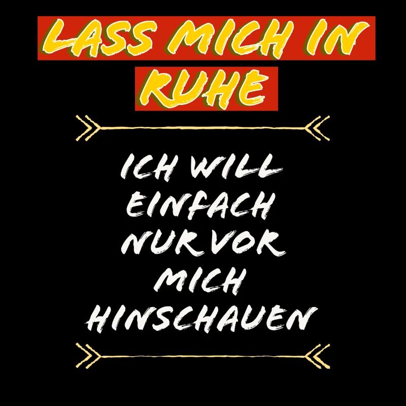 Lass Mich In Ruhe – Humoristischer Spruch