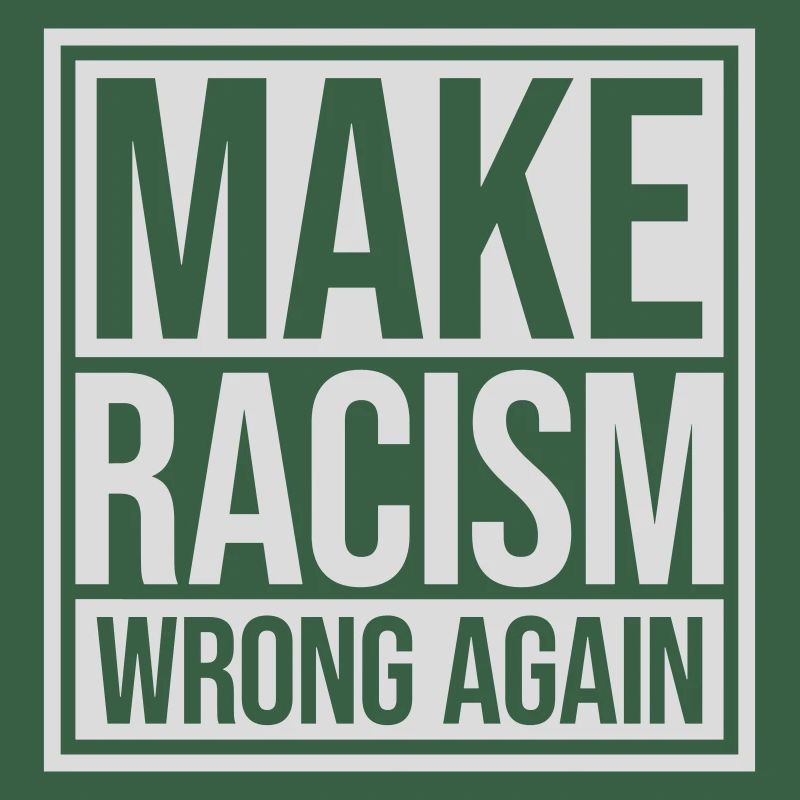 make racism wrong again