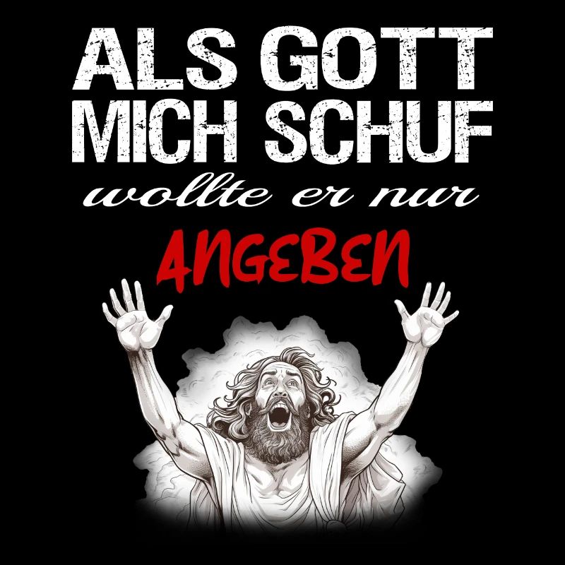 Als Gott mich schuf | Ironisches Gottes Design