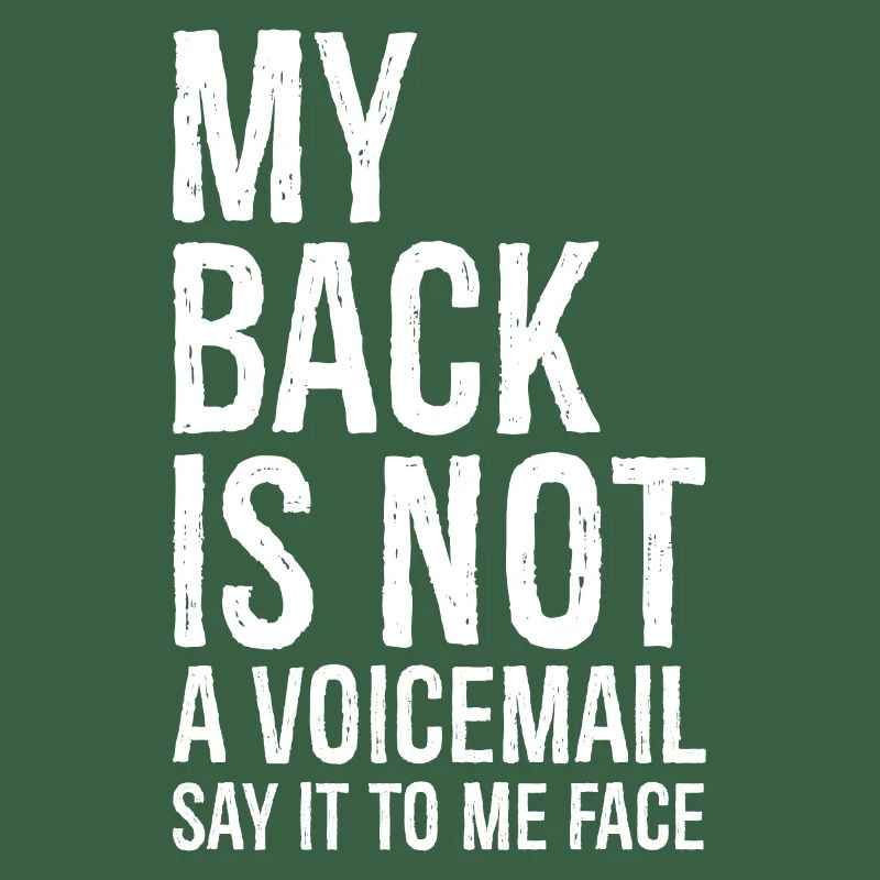 my back Is not a voicemail say It to me face