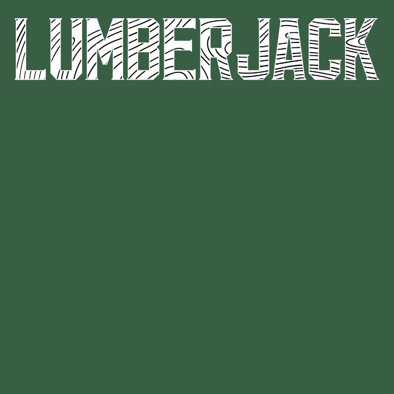 Woodwork Saying Lumberjack Forest Forester