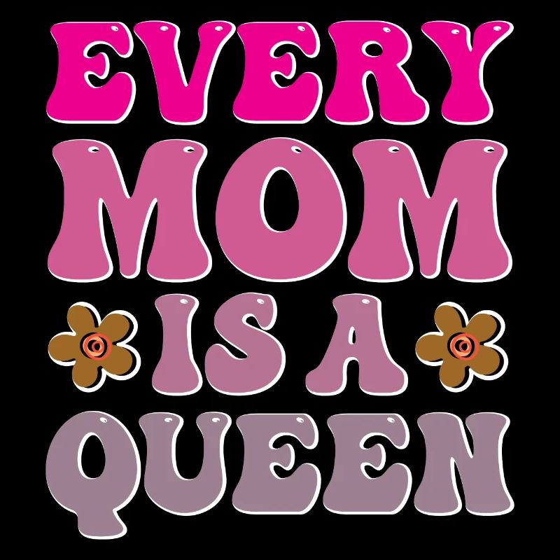 Chaque maman est une reine