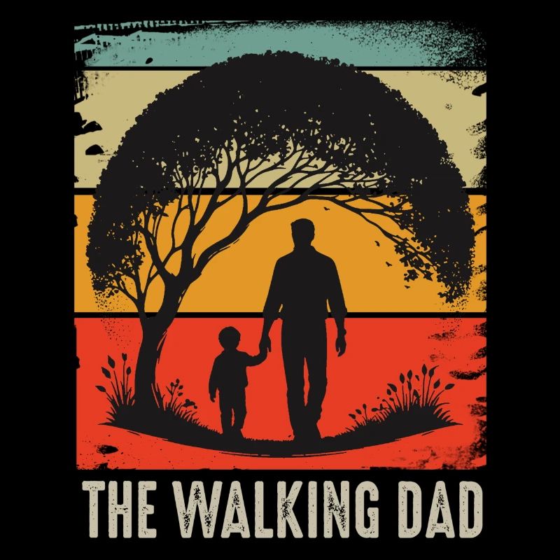 The Walking Dad. Father's day