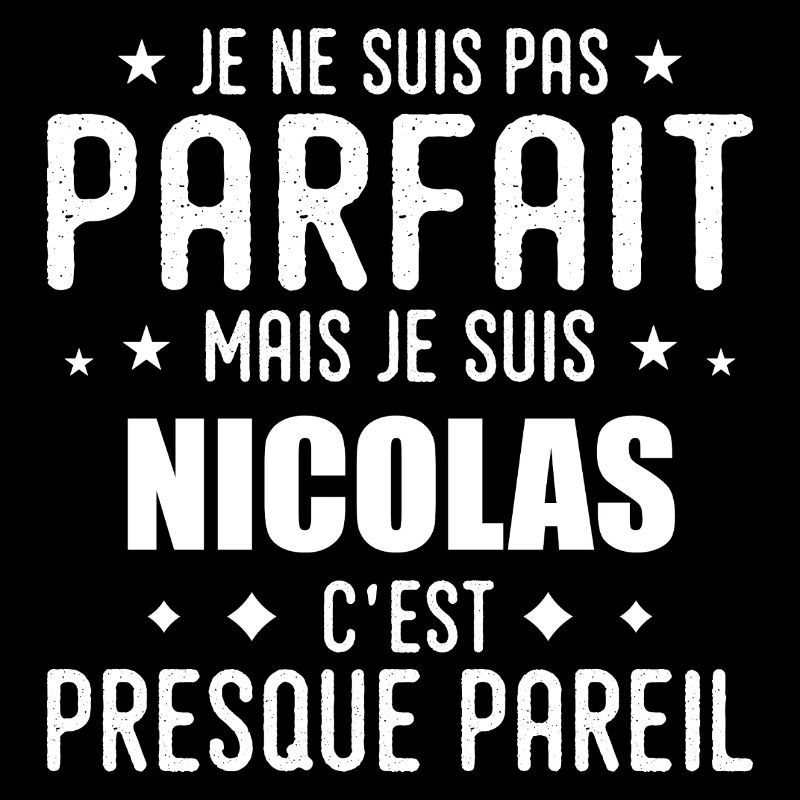 Nicolas : authentique, imparfait, top, perfection
