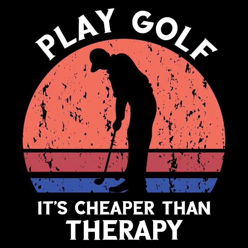 Play Golf Cheaper Than Therapy Retro Humor