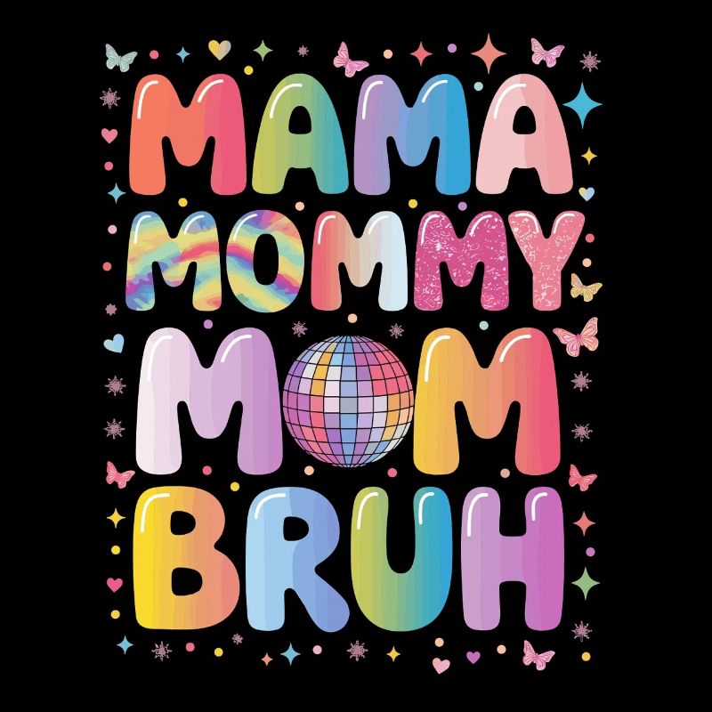 Mama Mommy Mom Bruh Regenbogen Disco