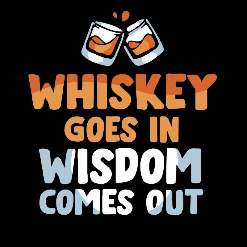 Whiskey Saying Whiskey Drinker Whiskey Lovers