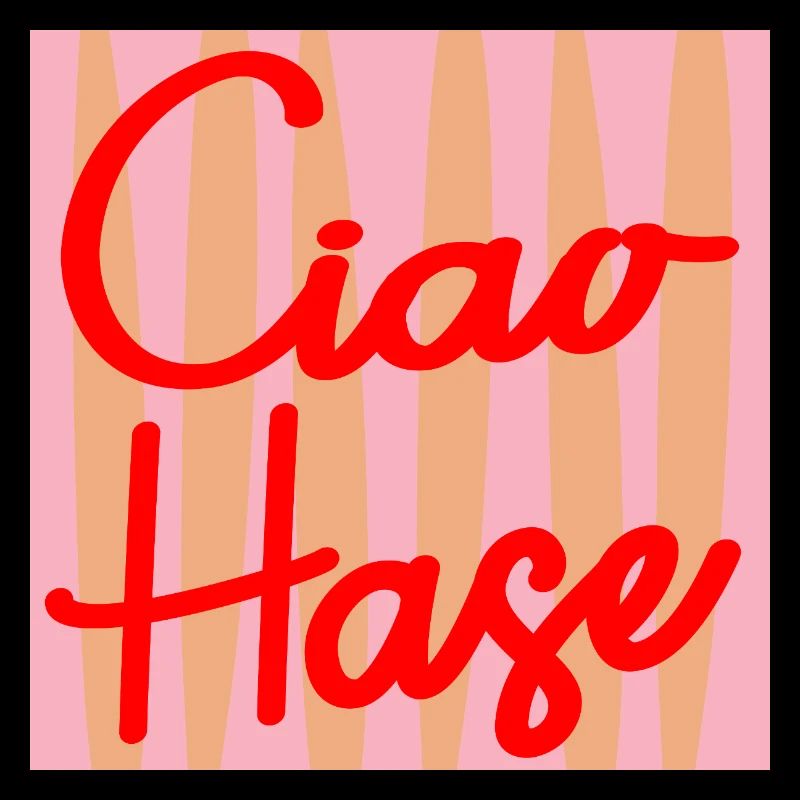CIAO HASE SELBSTWERT