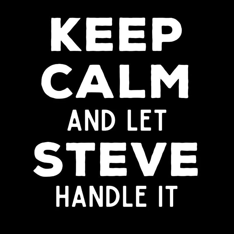Keep Calm Lass Steve das regeln Lustiger Spruch