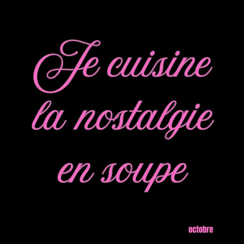 Cuisine Nostalgie en Soupe