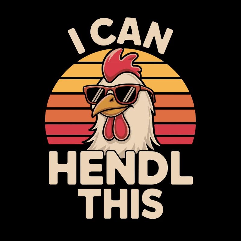 I Can Hendl This Chicken