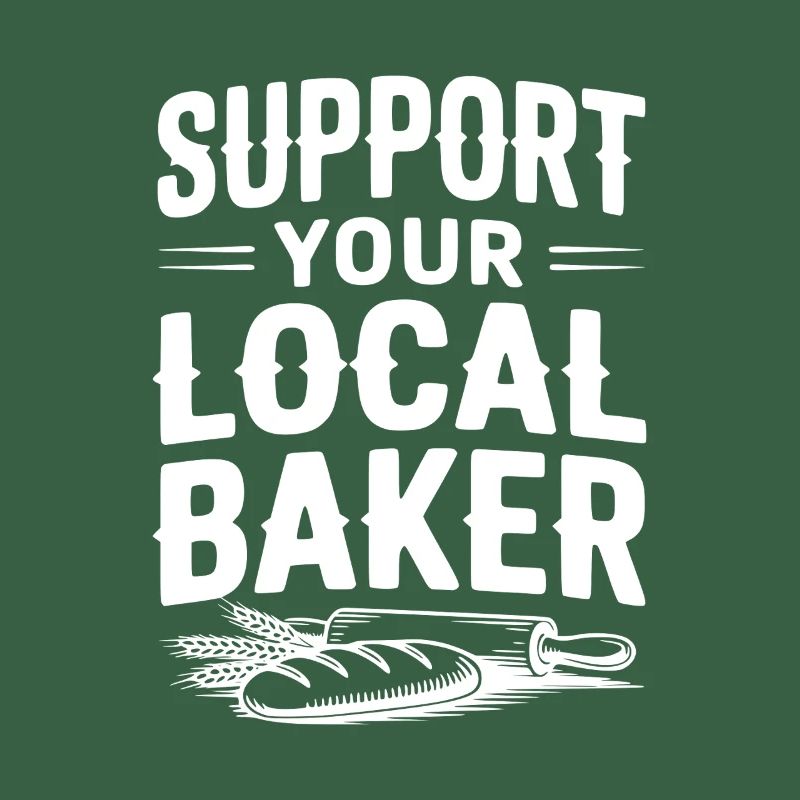 Support Your Local Baker