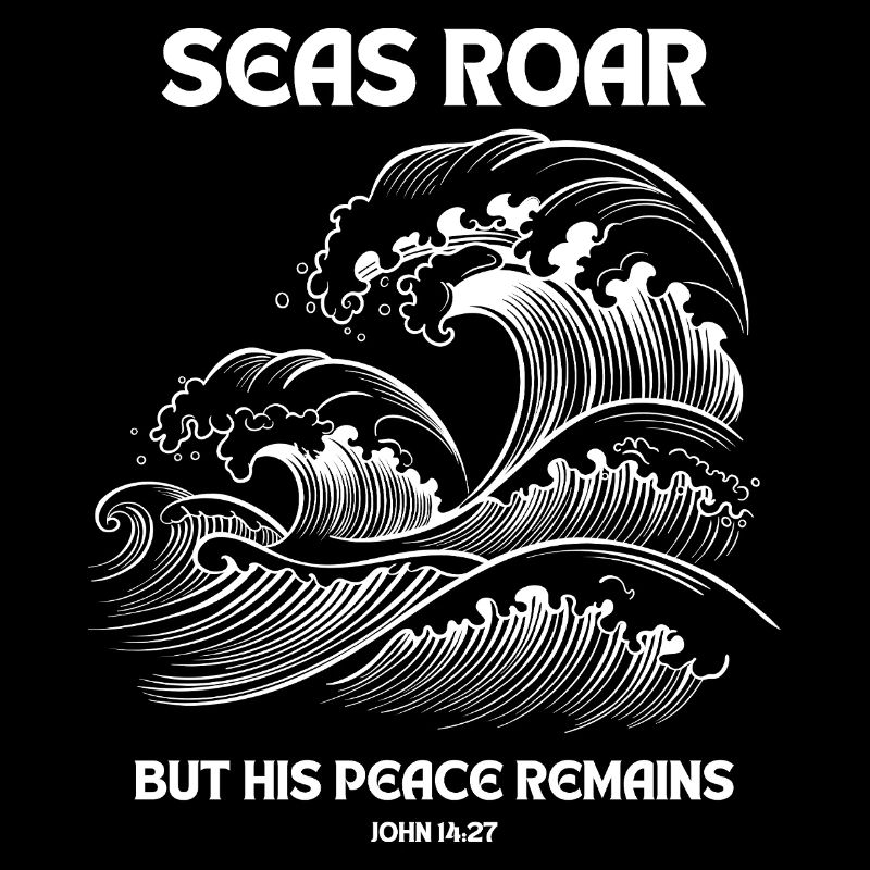 Seas Roar - Johannes 14:27 Design