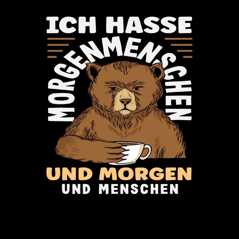 Ich hasse Morgenmenschen Kaffee Bär